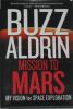 NASA Astronaut Buzz Aldrin Signed Mission to Mars Book James Spence